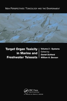 Target Organ Toxicity in Marine and Freshwater Teleosts by Da... - 9780415248396
