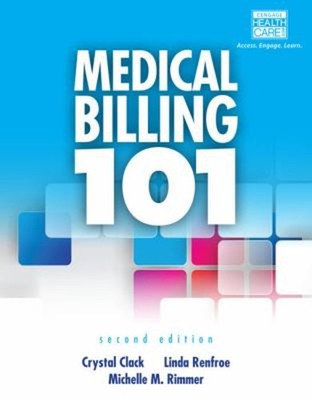 Medical Billing 101 Paperback Linda, Clack, Crystal, Rimmer, Mich