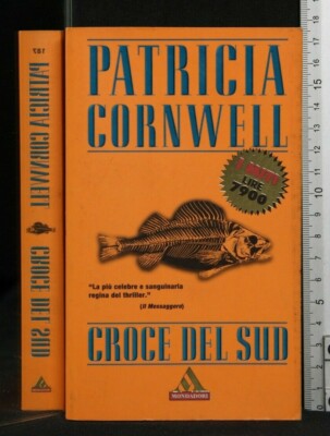 CROCE DEL SUD. Patricia Cornwell. Mondadori.