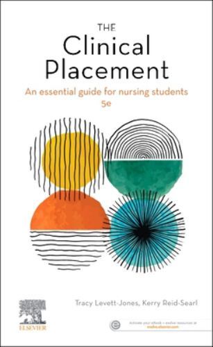 The Clinical Placement An Essential Guide for Nursing Students Levett-Jones 5e