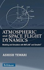 ATMOSPHERIC AND SPACE FLIGHT DYNAMICS: MODELI...