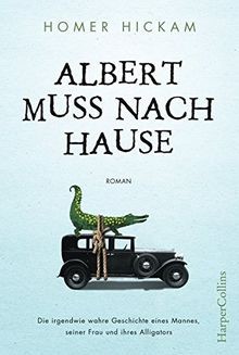 Albert muss nach Hause von Hickam, Homer | Buch | Zustand sehr gut
