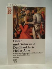 Dürer und Grünewald. [Neubuch] Der Frankfurter Heller-Altar. Rahmenbedingungen d