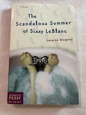 The Scandalous Summer of Sissy LeBlanc Despres, Loraine. Rare Uncorrected Proof