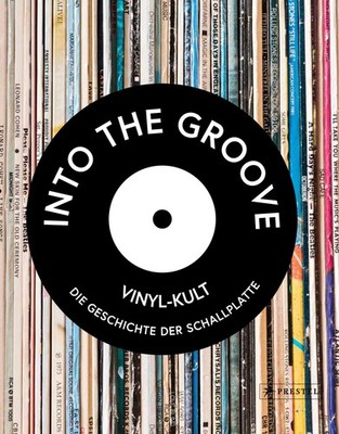 Ken Micallef Into the Groove. Vinyl-Kult: Die Geschichte der Schallplatte