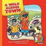 A Walk Across Town (Herbster Readers: Teamwork at Lotsaluck Camp Level 4)