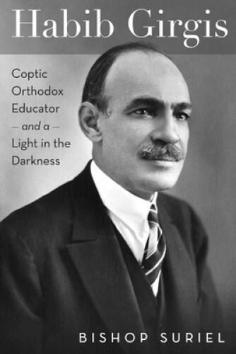 Thumbnail - Habib Girgis: Coptic Orthodox Educator And A Light In The Darkness