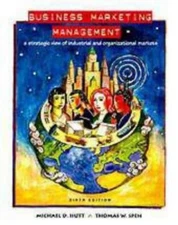 BUSINESS MARKETING MANAGEMENT,6E, Hutt, Michael D.,Speh, Thomas W., 978003020633