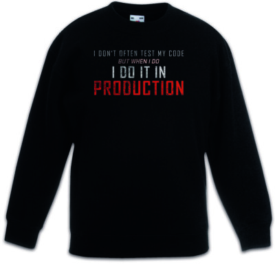 I Don't Often Test My Code Kids Boys Girls Pullover Program Computer Science Fun