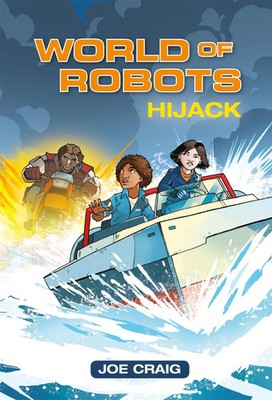 Reading Planet KS2 - World of Robots | Hijack!- Level 4: Earth/Grey band | Craig