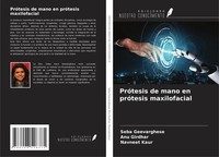 Seba Geevarghese (U. A.) | PróTesis De Mano En PróTesis Maxilofacial | Buch