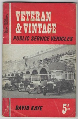 Veteran & Vintage Public Service Vehicles David Kaye Ian Allan Vintage Paperback
