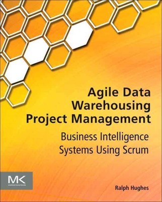 Agiles Data Warehousing Projektmanagement: Business Intelligence Systeme Usi...