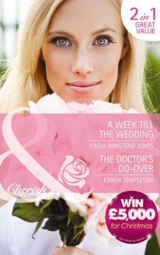 Week Till the Weddingthe Doctors Do Over (Cherish 2 in 1) By Lin