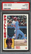 1984 Topps #385 Tony Perez PSA 10 HOF Philadelphia Phillies 1370