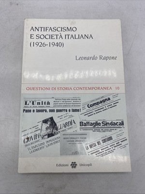 LEONARDO RAPONE - ANTIFASCHISMUS UND ITALIENISCHE GESELLSCHAFT - AUSGABEN UNICOPLI