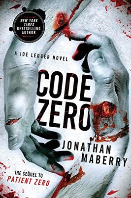 CODE ZERO: A JOE LEDGER NOVEL By Jonathan Maberry **Mint Condition**