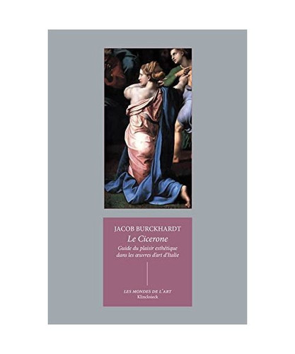 Le Cicerone: Guide Du Plaisir Esthetique Dans Les Oeuvres d'Art d'Italie, Jacob - Afbeelding 1 van 1