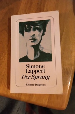 Der Sprung Lappert, Simone - Roman - Diogenes - Detebe Zustand: Sehr Gut