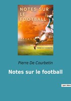 Pierre De Courbetin | Notes Sur Le Football | Taschenbuch | FranzöSisch (2022)