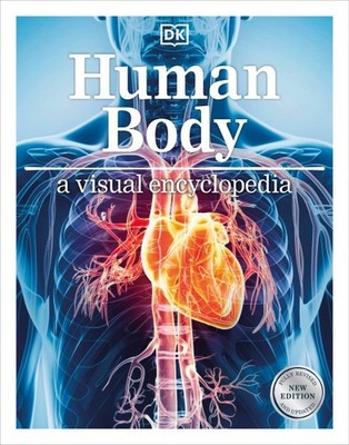 Human Body : A Visual Encyclopedia, Paperback by DK (COR), Brand New, Free sh...