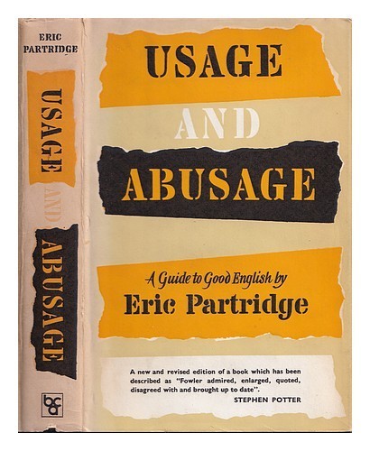 PARTRICCIA, ERIC Uso e abuso: una guida alla buona copertina rigida inglese 1972 - Foto 1 di 1