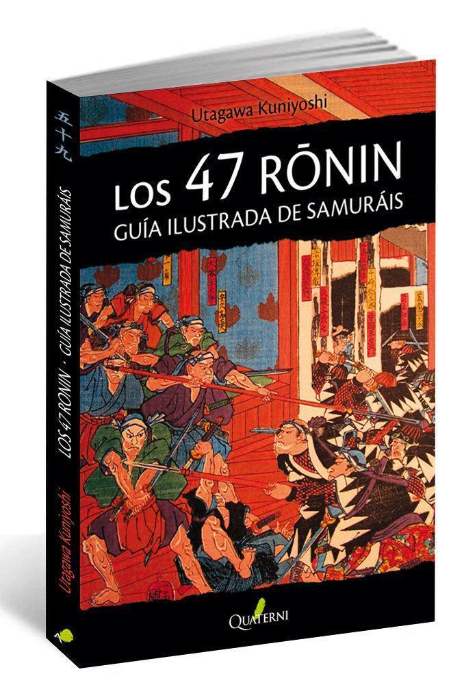 Los 47 Ronin, Guía Ilustrada De Samuráis | Utagawa Kuniyoshi |