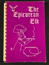 The Epicurean Elk Cook Book B.P.O.E. 1436 1970 comb-bound PB VTG Hollister CA