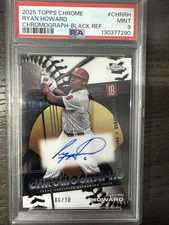 2025 Topps Chrome RYAN HOWARD Chromograph-Black Auto 6/10 PSA MINT 9