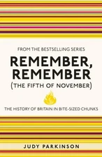 Remember, Remember The Fifth of November : The History of Britain