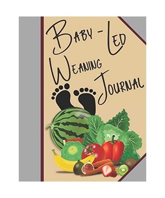 Baby Weaning Journal Checklist Tracker Log: Baby-Led Weaning Book Journal Daily 