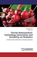 Mamta Kumari (U. A.) | Tannin Nutraceutical: Technology Generation And...