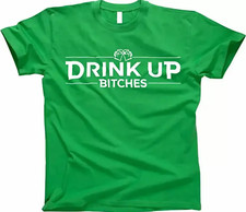 Men's Drink Up Bitches Shirt - Size: SMALL - St Patrick's Day - BRAND NEW