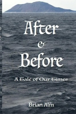 Brian Alm | After & Before | Taschenbuch | Englisch (2021) | A Tale of Our Times