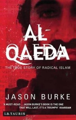 Al-Qaeda: Casting a Shadow of Terror - Hardcover By Burke, Jason - GOOD