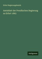 Erfurt Regierungsbezirk | Amtsblatt Der PreußIschen Regierung Zu Erfurt 1863