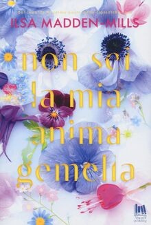 Non sei la mia anima gemella von Madden-Mills, Ilsa | Buch | Zustand gut