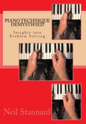 Piano Technique Demystified: Insights into Problem Solving  paperback Used - Ve
