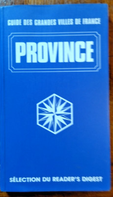 Reiseführer der großen Städte Frankreichs - Provinz - Auswahl Reader's Digest T.B.E.