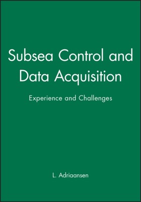 Subsea Control and Data Acquisition   Experience and Challenges Adriaansen