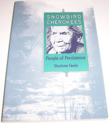 Snowbird Cherokees: People of Persistence (Brown Thrasher Books)