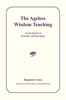 The Ageless Wisdom Teaching An Introduction To Humanity's Spiritual Legacy Creme
