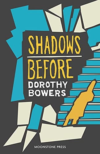 Shadows Before,Dorothy Bowers