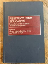 Restructuring Education: Innovations and Evaluations of Alternative Systems