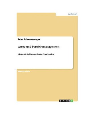 Asset- und Portfoliomanagement: Aktien, die Geldanlage für den Privatkunden?, P