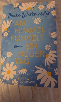 ***Meike Werkmeister - Am Himmel funkelt ein neuer Tag, sehr guter Zustand***