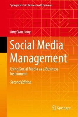 Social Media Management: Using Social Media as a Business Instrument by Amy Van 