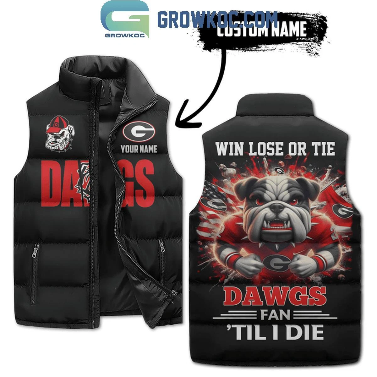 GA bulldogs Dawgs Fan Till I Die Personalized Sleeveless Puffer Jacket