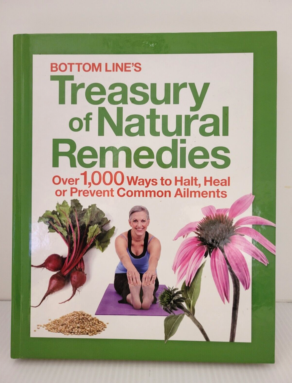 Bottom Line's Treasury Of Natural Remedies Over 1,000 Ways to Halt, Heal...
