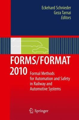 Forms/Format 2010 : Formal Methods for Automation and Safety in Railway and A...